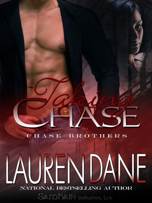 Title details for Taking Chase by Lauren Dane - Available